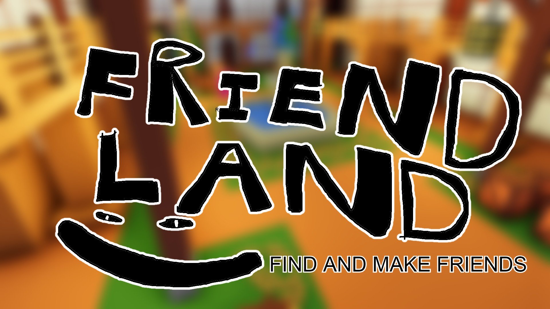 FRIEND LAND:)