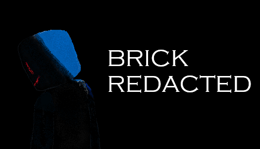 Brick Redacted (NOT BUILT)